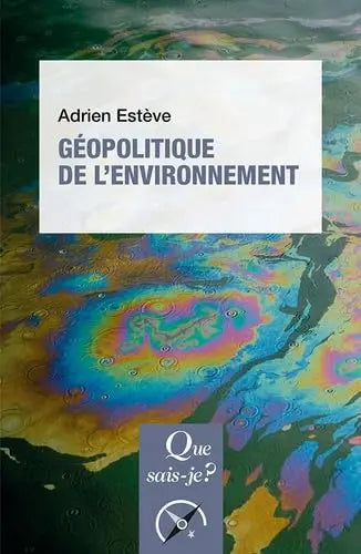Géopolitique de l'environnement (Adrien Estève) Broché