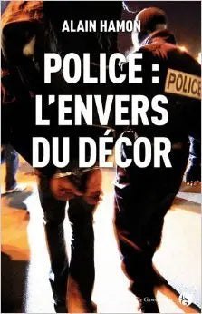 Police, l'envers du décor (Alain Hamon) defense-zone.com