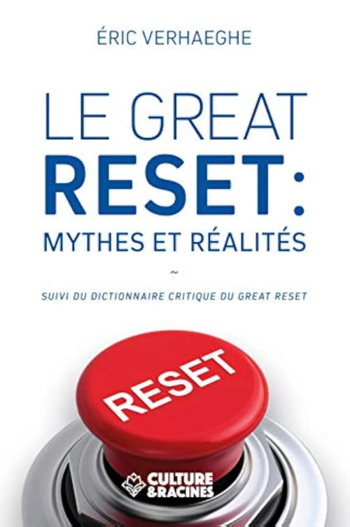 Le Great Reset : mythes et réalités (suivi du dictionnaire critique du Great Reset) (Eric Verhaeghe) Broché