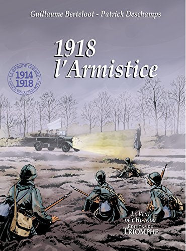 1918, Du printemps tragique à l’Armistice