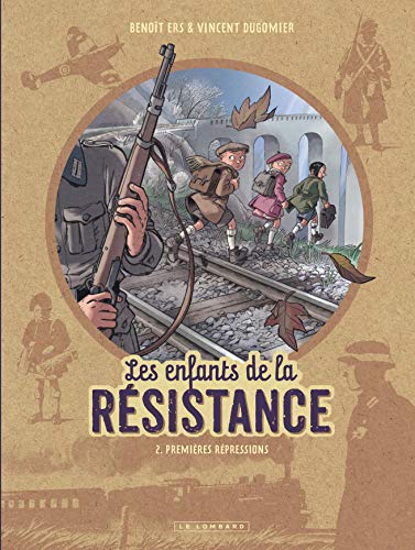 Les Enfants de la Résistance, tome 2 : Premières répressions