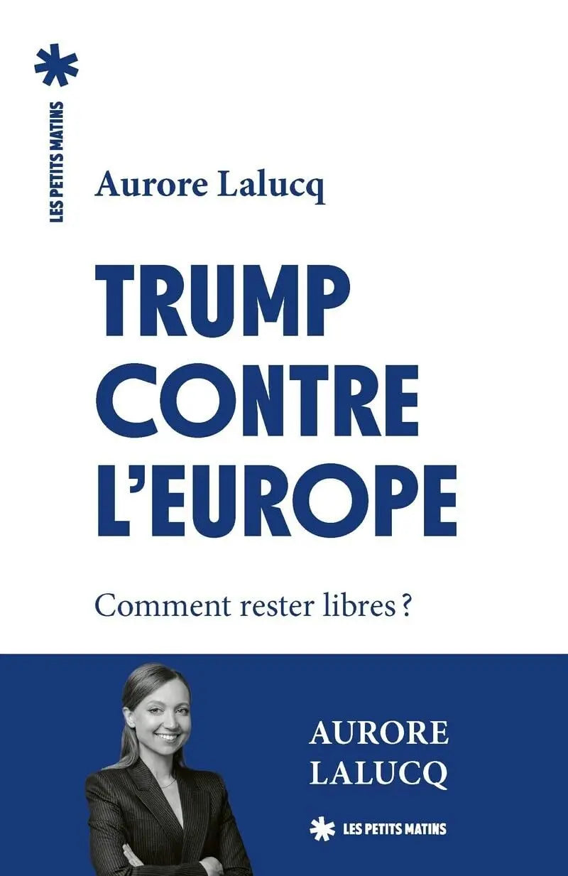 Trump contre l'Europe - Comment rester libres ? (Aurore Lalucq) Broché
