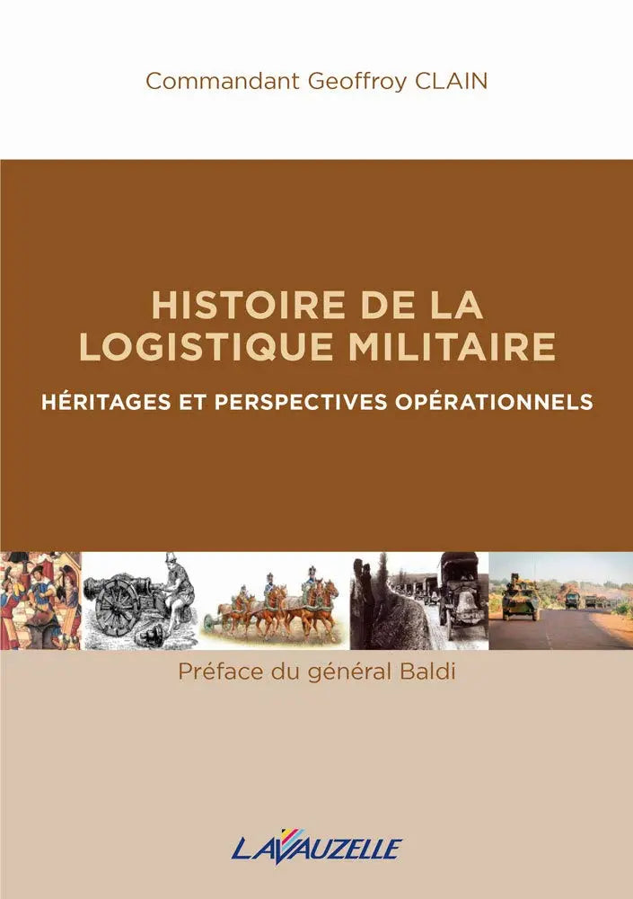 Histoire de la Logistique Militaire (Geoffroy Clain) defense-zone.com