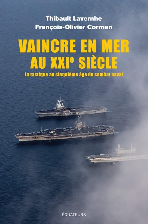 Vaincre en mer au XXIe siècle : la tactique au cinquième âge du combat naval