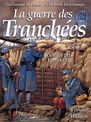La guerre des Tranchées octobre 1914 - février 1916