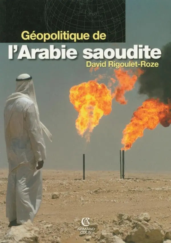 Géopolitique de l'Arabie saoudite (David Rigoulet-Roze) defense-zone.com