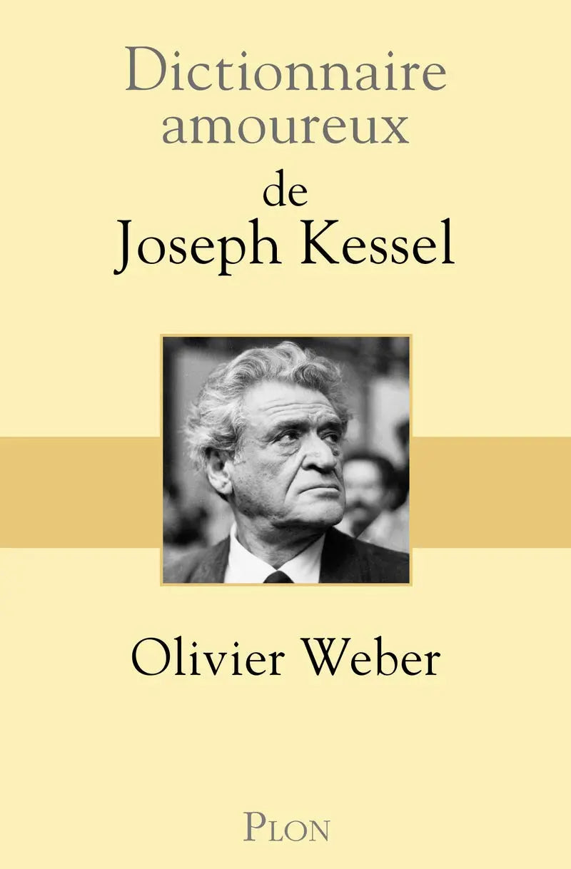 Dictionnaire amoureux de Joseph Kessel Broché