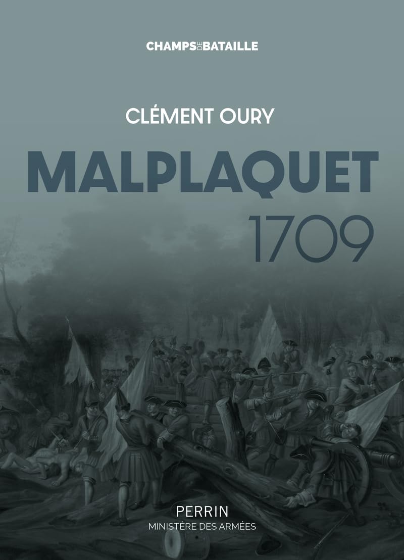 Malplaquet 1709 : la défaite qui sauve le royaume