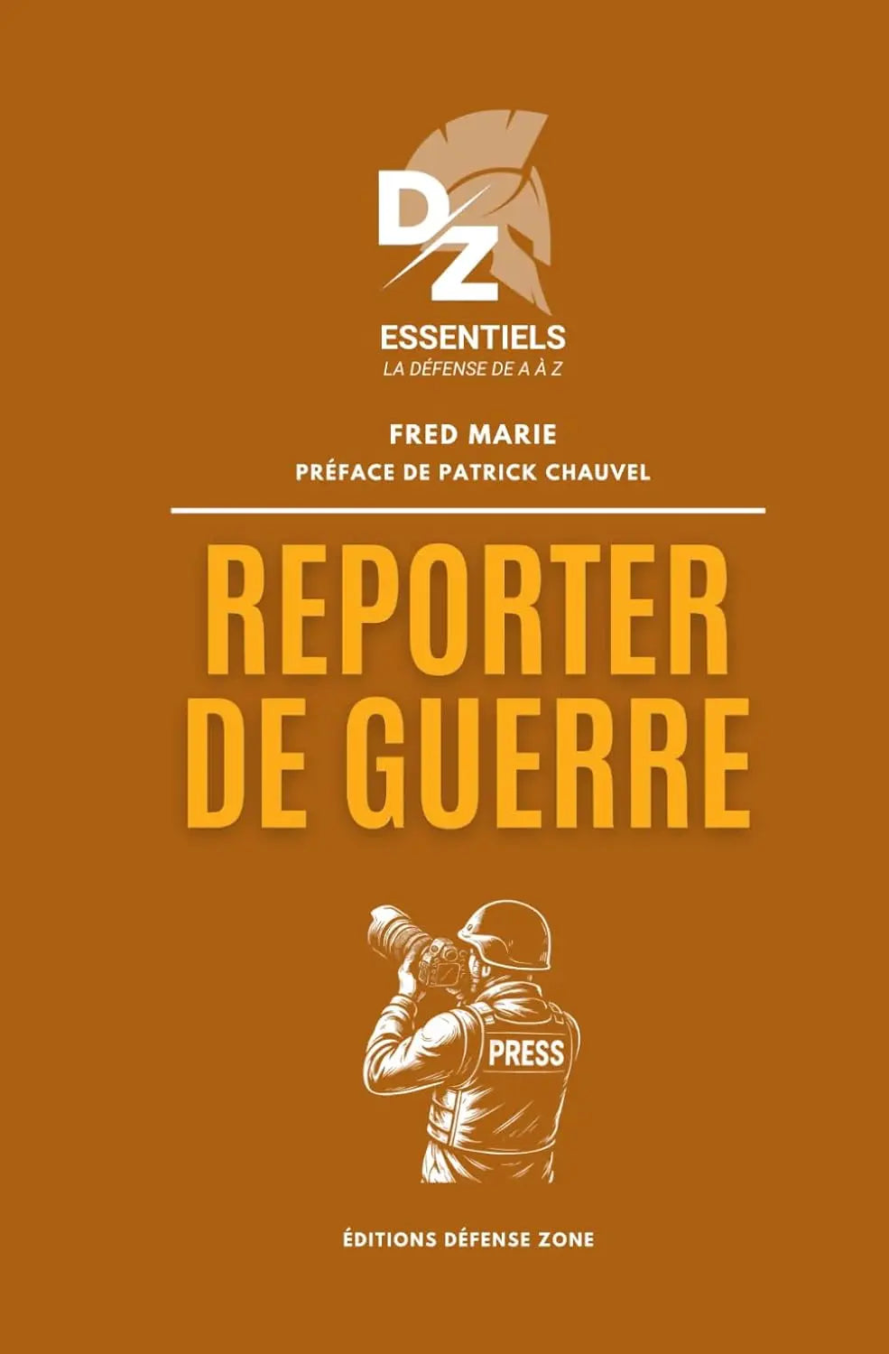 Reporter de guerre : Collection Défense Zone Essentiels (Fred Marie) defense-zone.com