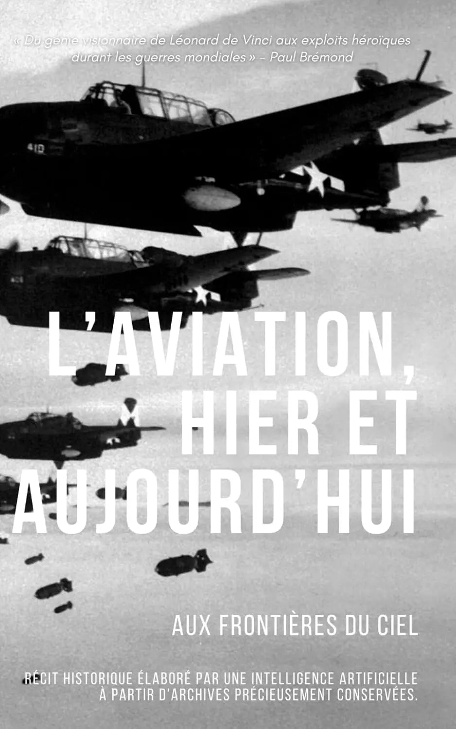 L’Aviation, Hier et Aujourd’hui : Aux Frontières du Ciel (Paul Brémond) defense-zone.com