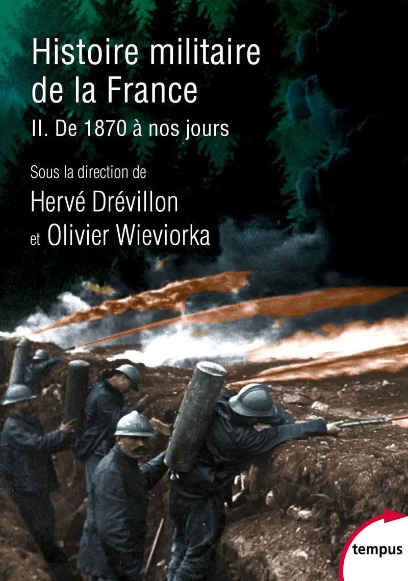 Histoire militaire de la France (tome 2): De 1870 à nos jours (Olivier Schmitt) defense-zone.com