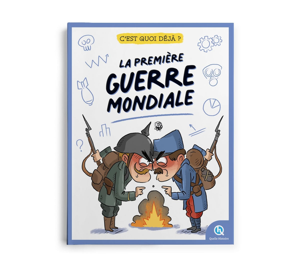 La Première Guerre mondiale (C’est quoi déjà ?)