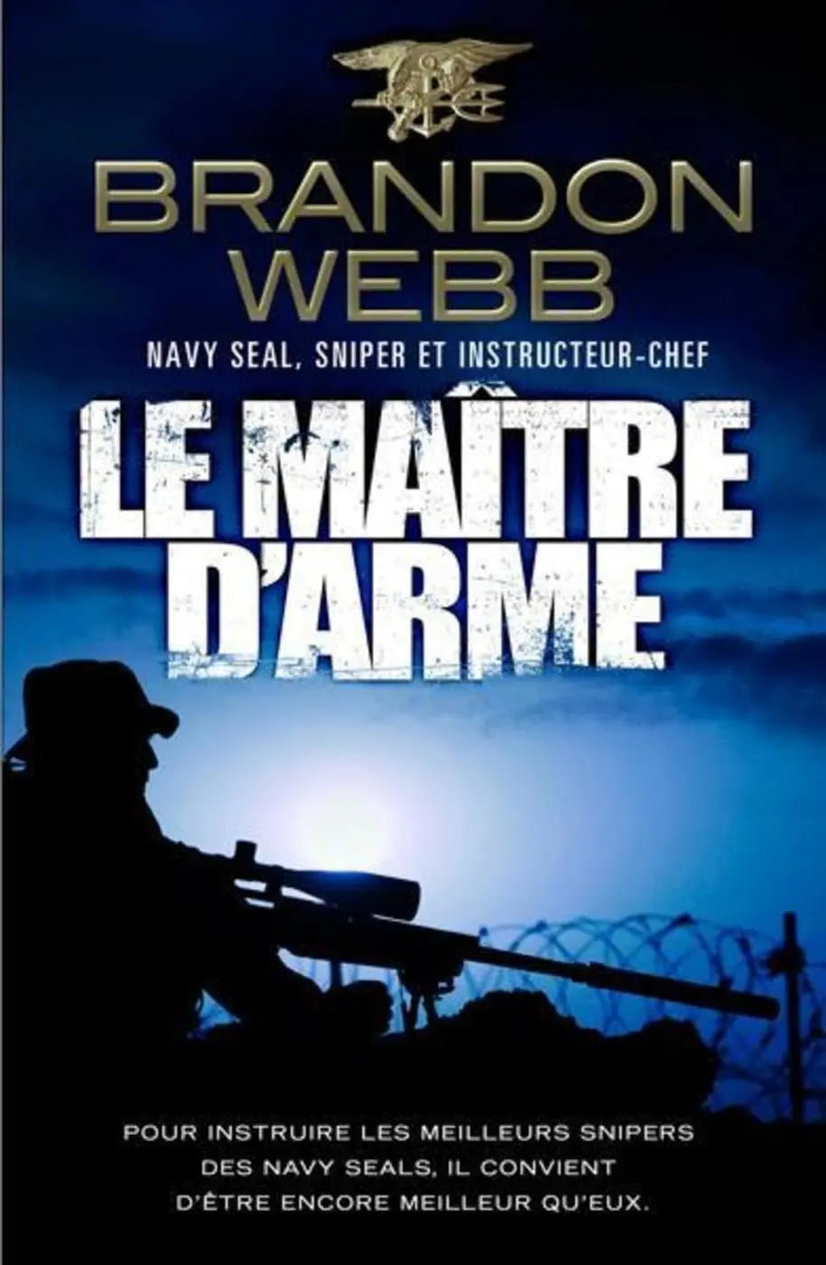 Le maître d'armes (Brandon Webb) defense-zone.com