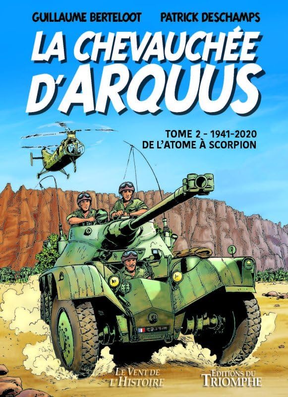La chevauchée d’Arquus, tome 2 : 1941-2020, de l’atome à Scorpion