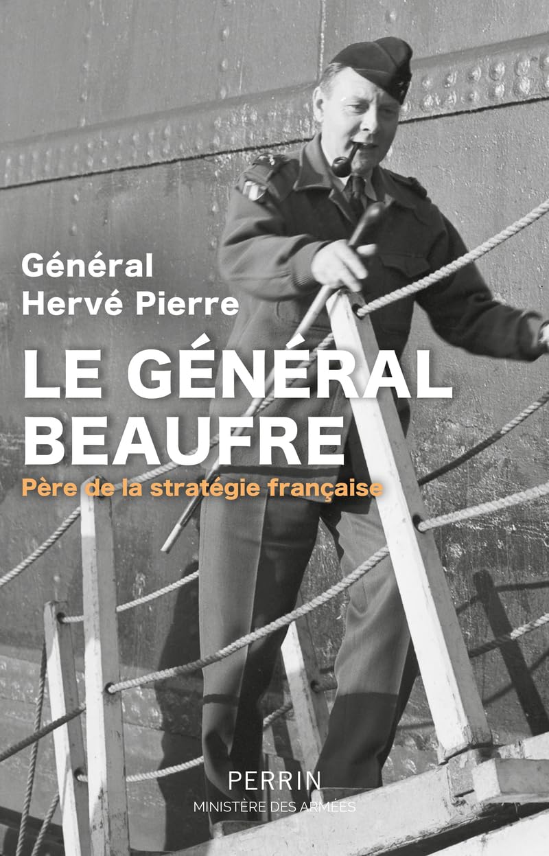 Le général Beaufre : père de la stratégie française