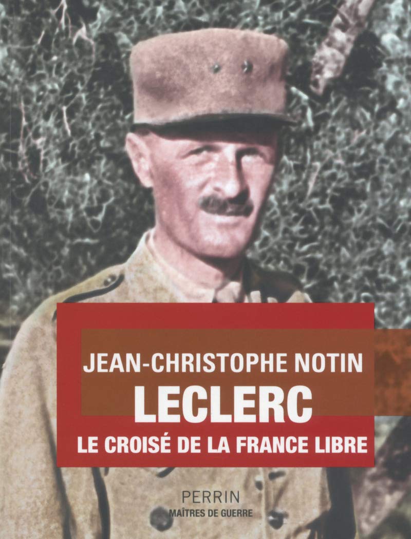 Leclerc : le croisé de la France libre