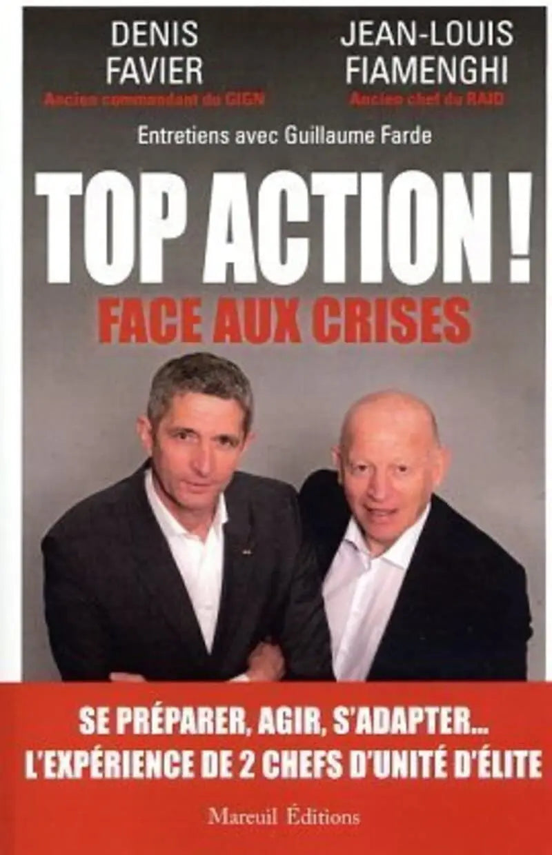 Top action ! Face aux crises (Denis Favier et Jean-Louis Fiamenghi) defense-zone.com