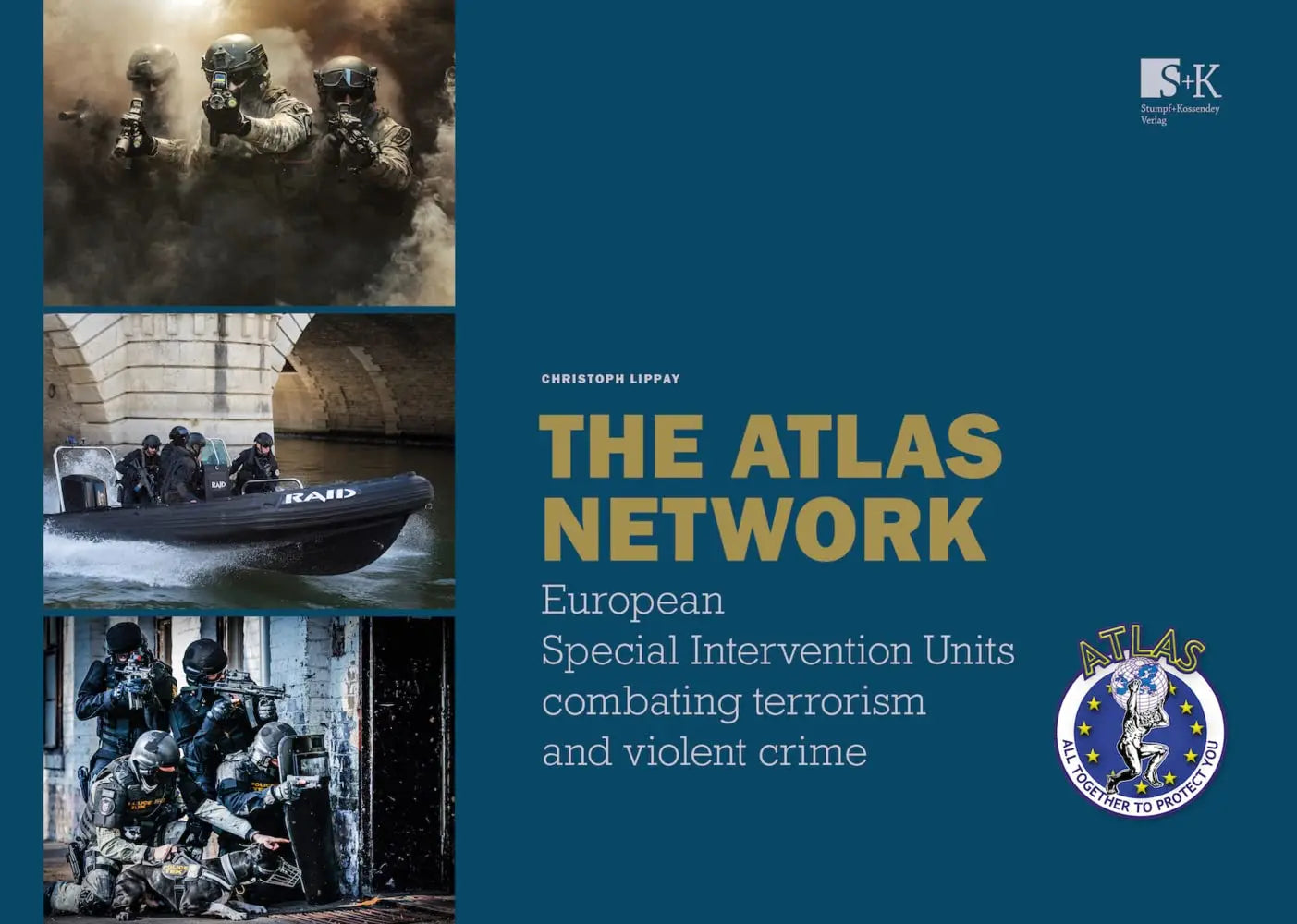 The ATLAS Network : European Special Intervention Units combating terrorism and violent crime (Christoph Lippay) defense-zone.com