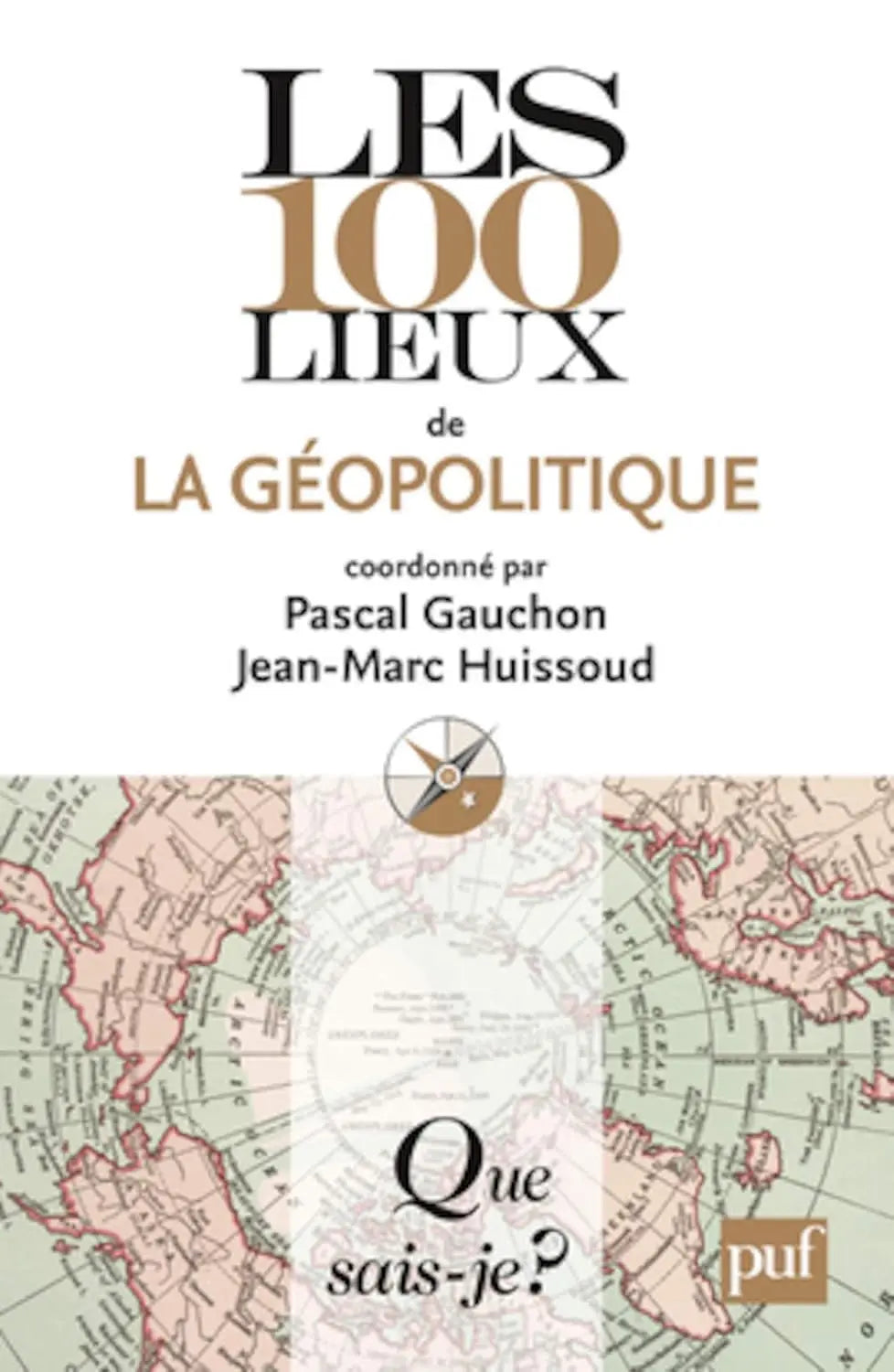 Les 100 lieux de la géopolitique (Pascal Gauchon) defense-zone.com