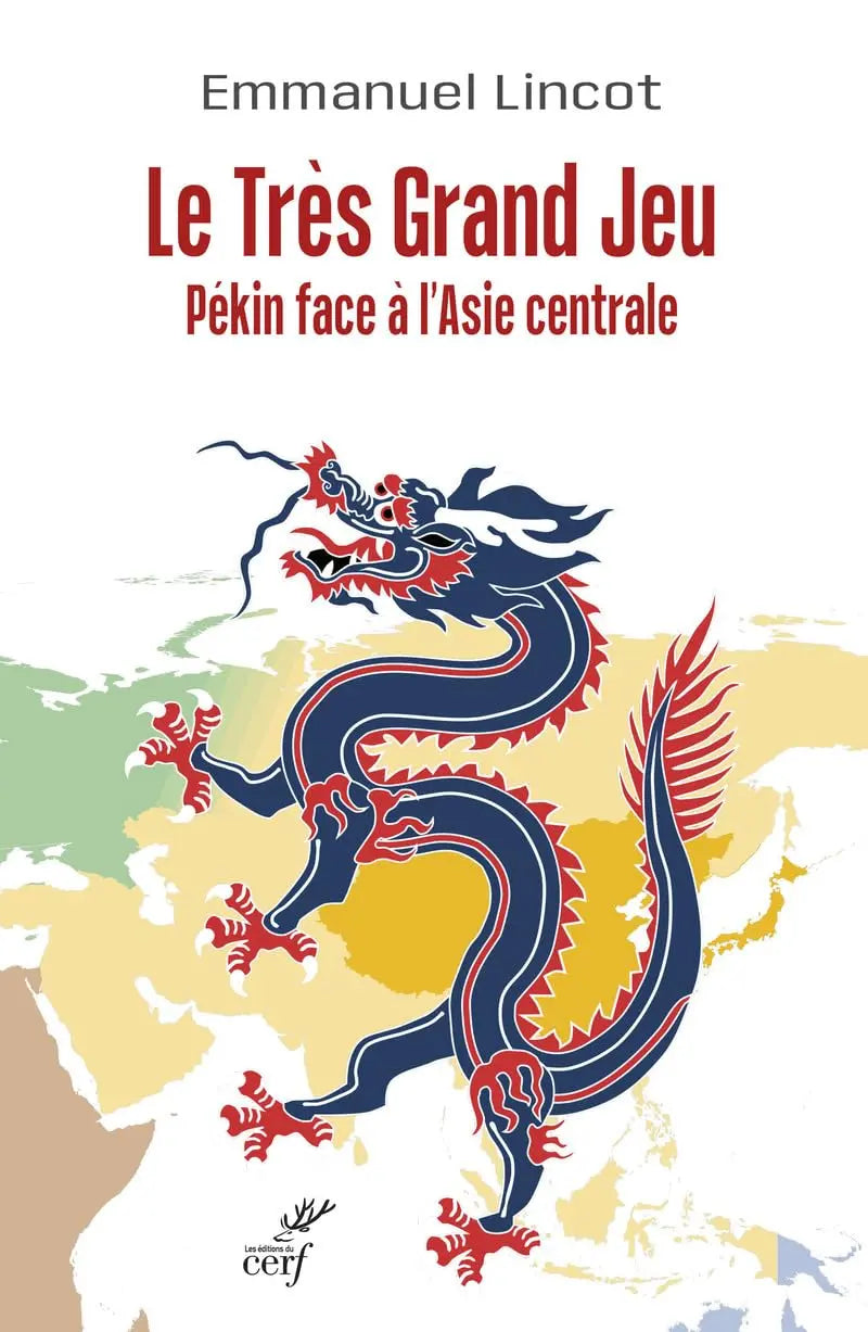 Le tres grand jeu. pekin face a l'asie centrale (Emmanuel Lincot) defense-zone.com