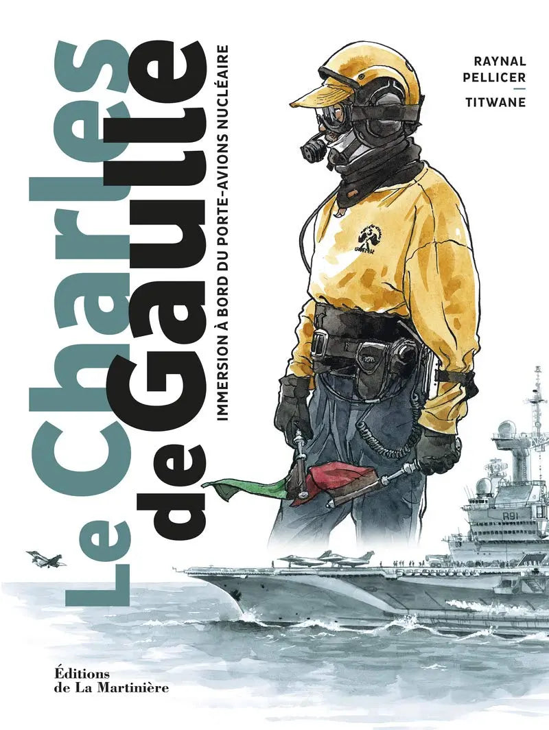 Le Charles de Gaulle - Immersion à bord du porte-avions nucléaire (Raynal Pellicer) defense-zone.com