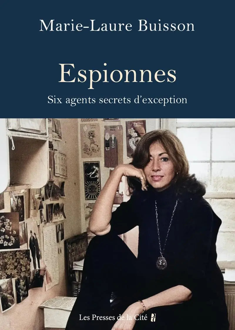 Espionnes. Six agents secrets d'exception (Marie-Laure Buisson) defense-zone.com