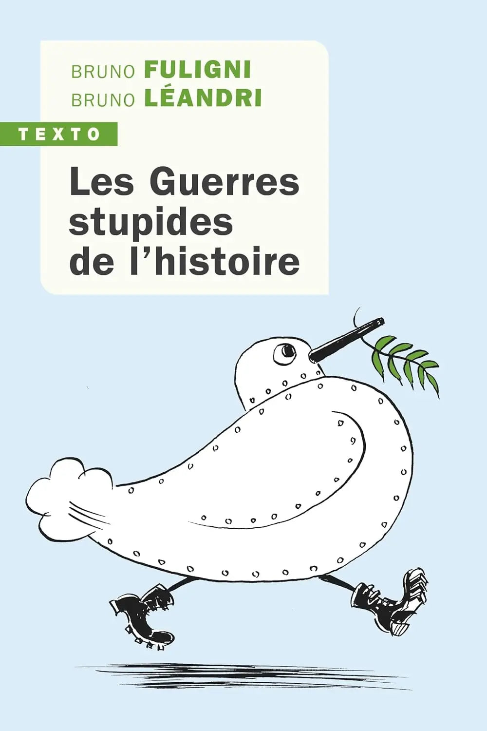 Les guerres stupides de l'histoire (Bruno Fuligni) defense-zone.com