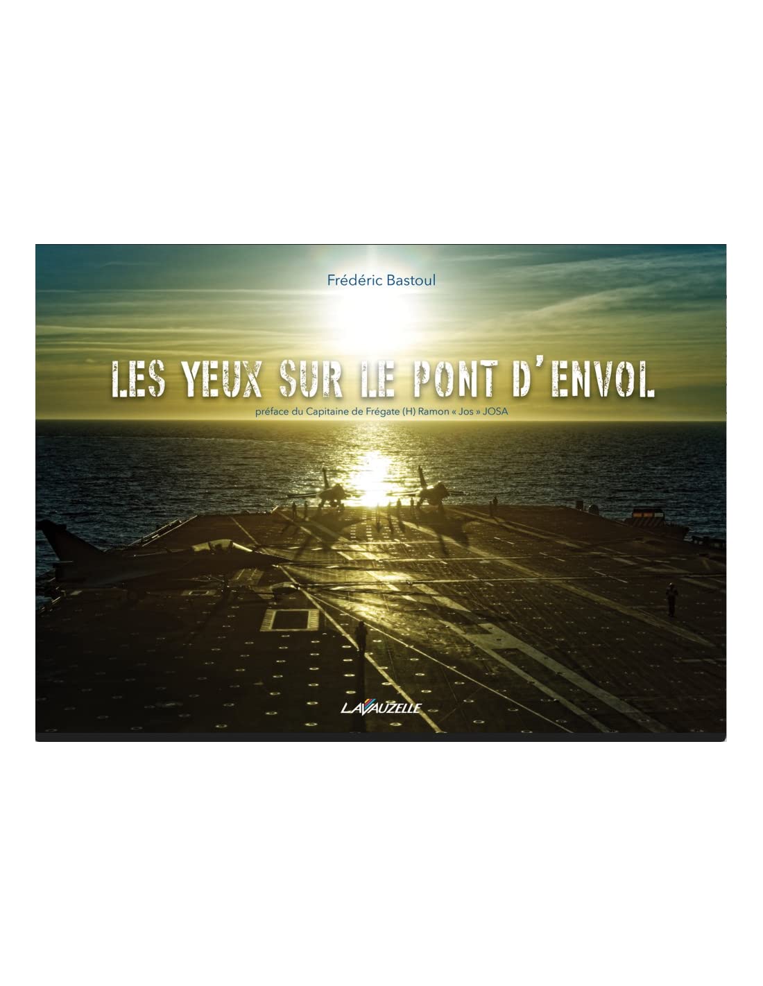 Les yeux sur le pont d’envol