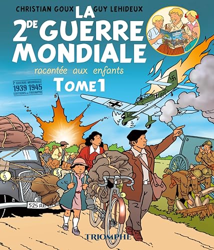 La Seconde Guerre mondiale racontée aux enfants tome 1