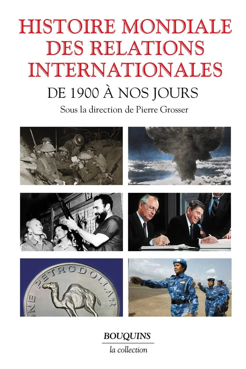 Histoire mondiale des relations internationales - Des 1900 à nos jours (Pierre Grosser) defense-zone.com