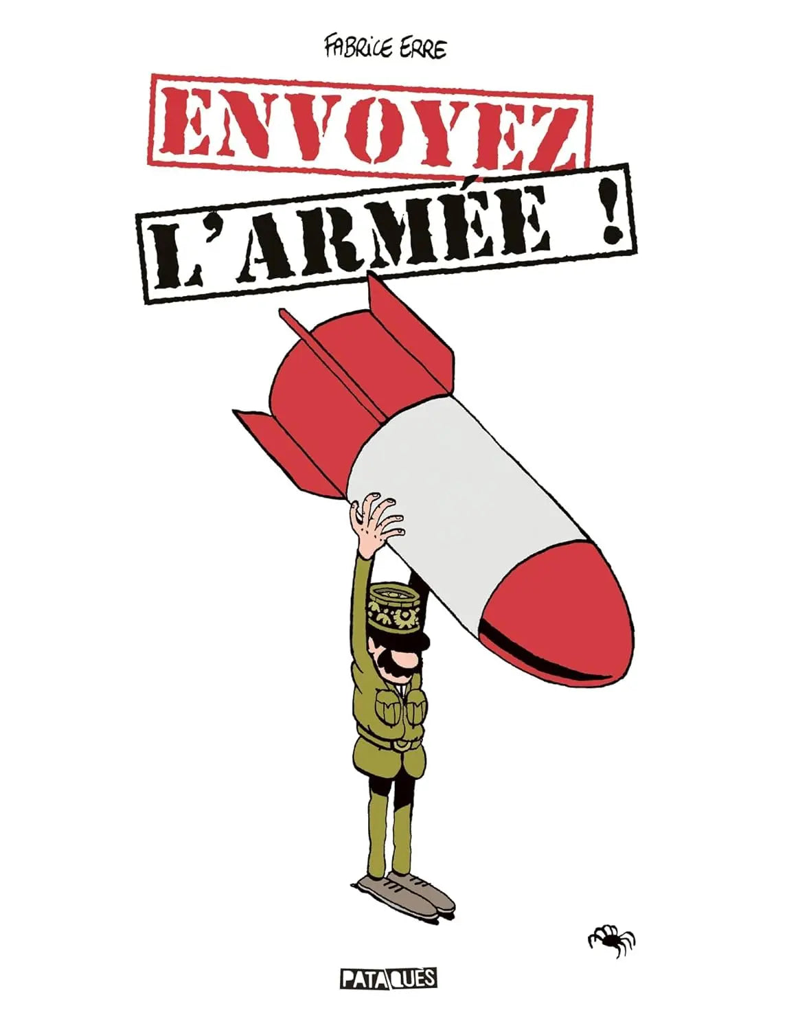 Envoyez l'armée ! (Fabrice Erre) defense-zone.com