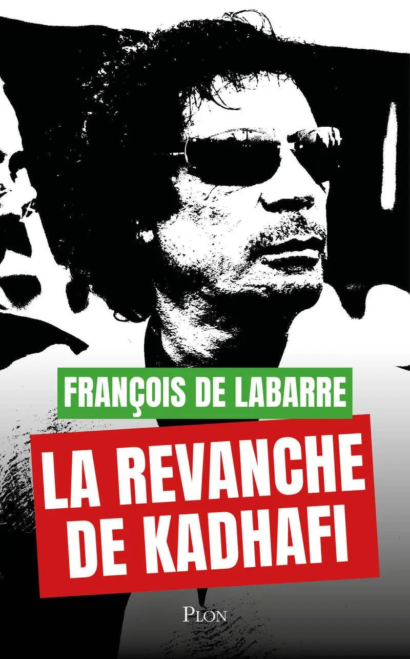 La Revanche de Kadhafi (François de Labarre) Broché