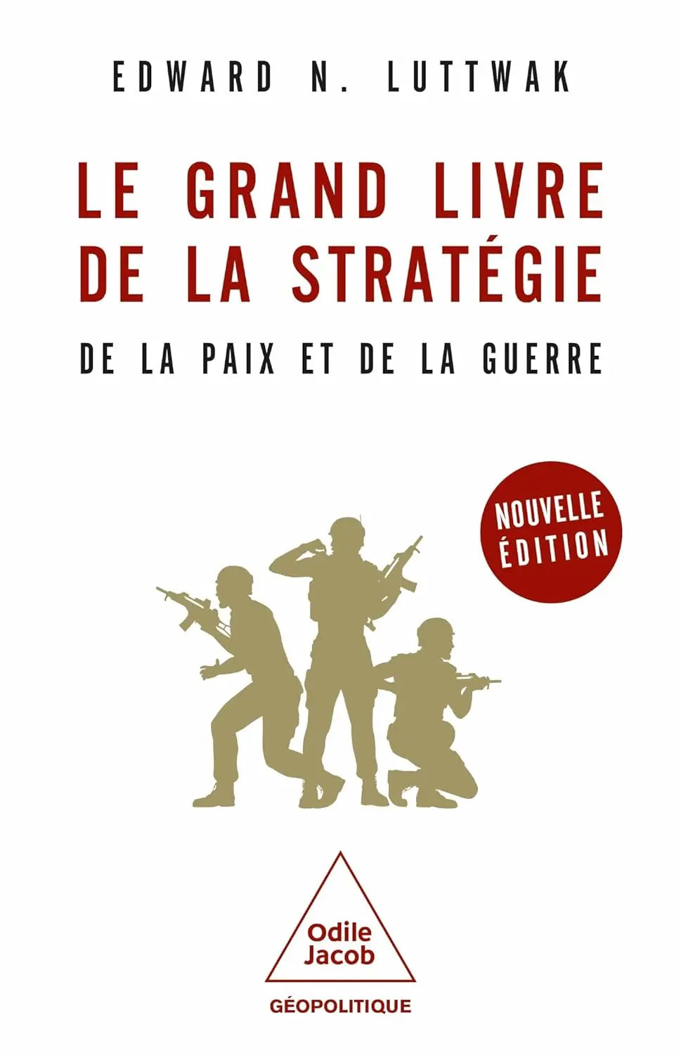 Le Grand Livre de la stratégie : De la paix et de la guerre (Edward N. Luttwak) defense-zone.com