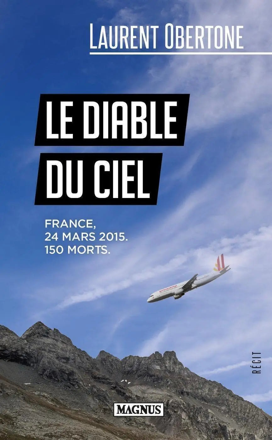 Le diable du ciel : France, 24 mars 2015. 150 morts (Laurent Obertone) defense-zone.com