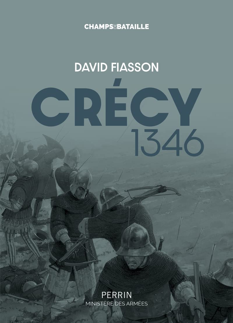 Crécy 1346 : la bataille des cinq rois