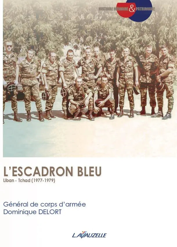 L'Escadron bleu Liban - Tchad (1977-1979) (Dominique Delort) defense-zone.com