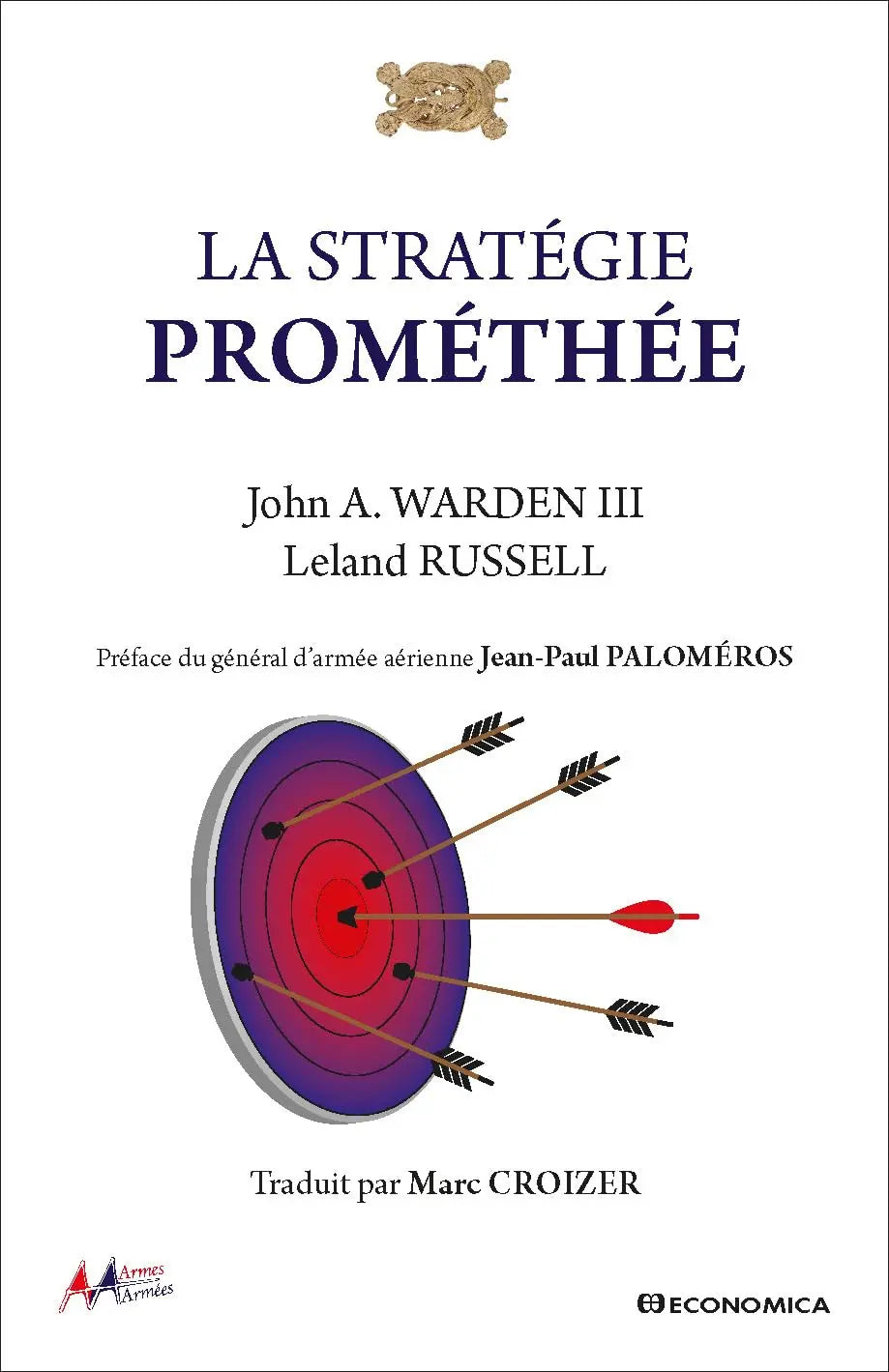 La stratégie Prométhée - Armes & Armées (John Warden) defense-zone.com