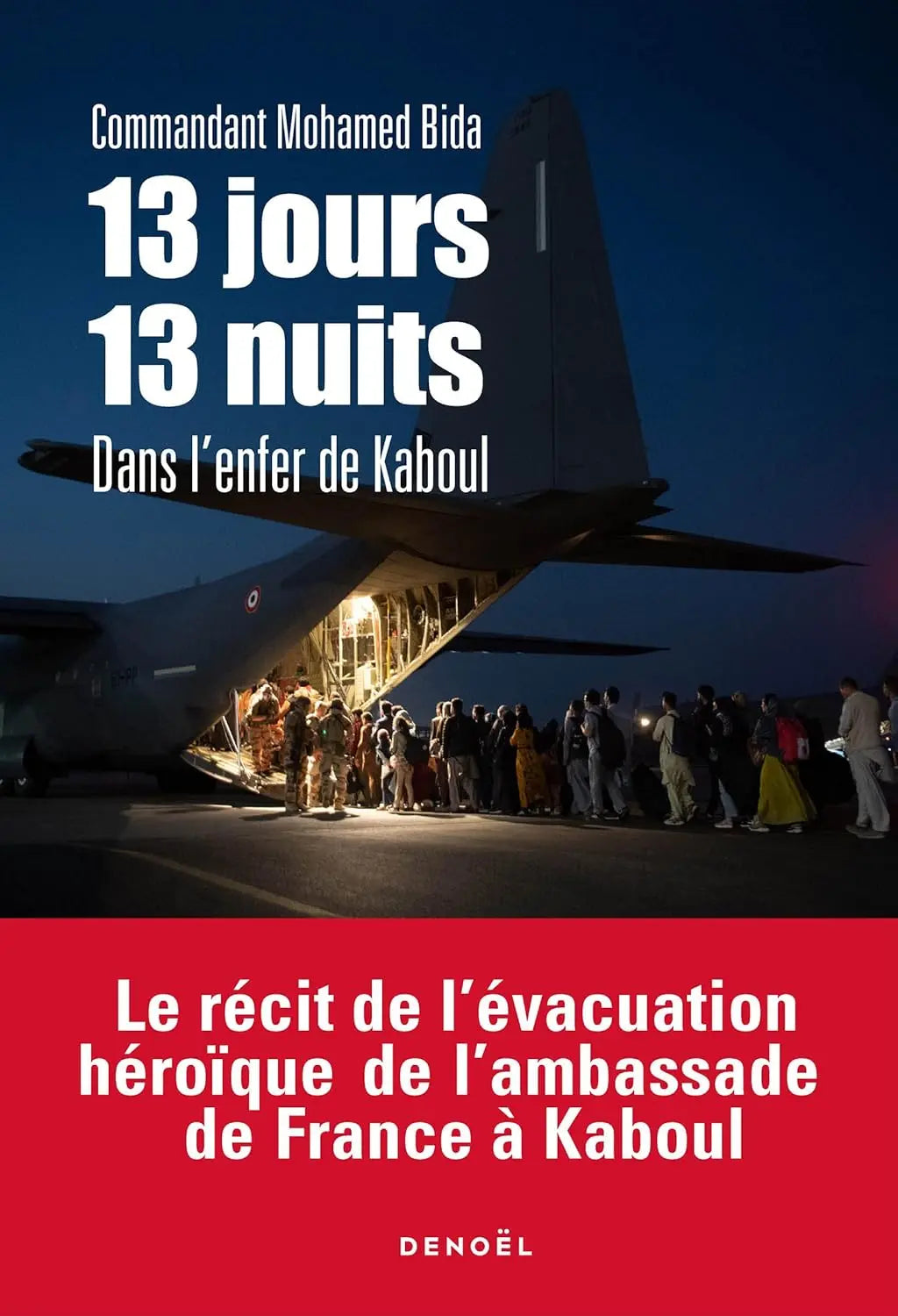 13 jours, 13 nuits dans l'enfer de Kaboul (Mohamed Bida) defense-zone.com