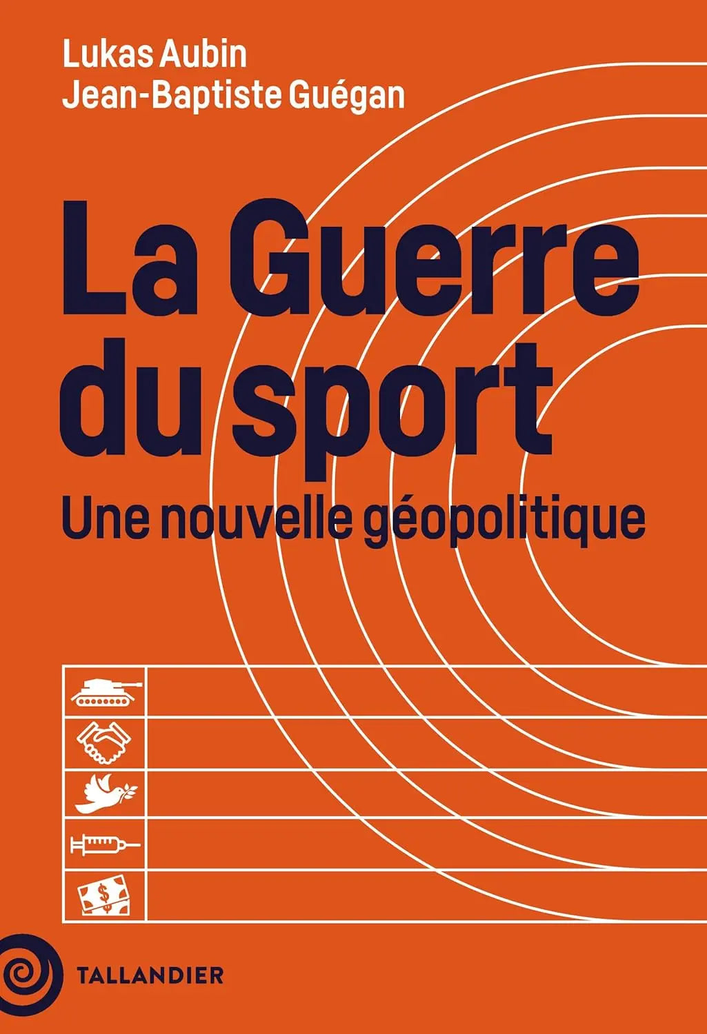 La guerre du sport Une nouvelle géopolitique (Lukas Aubin) defense-zone.com