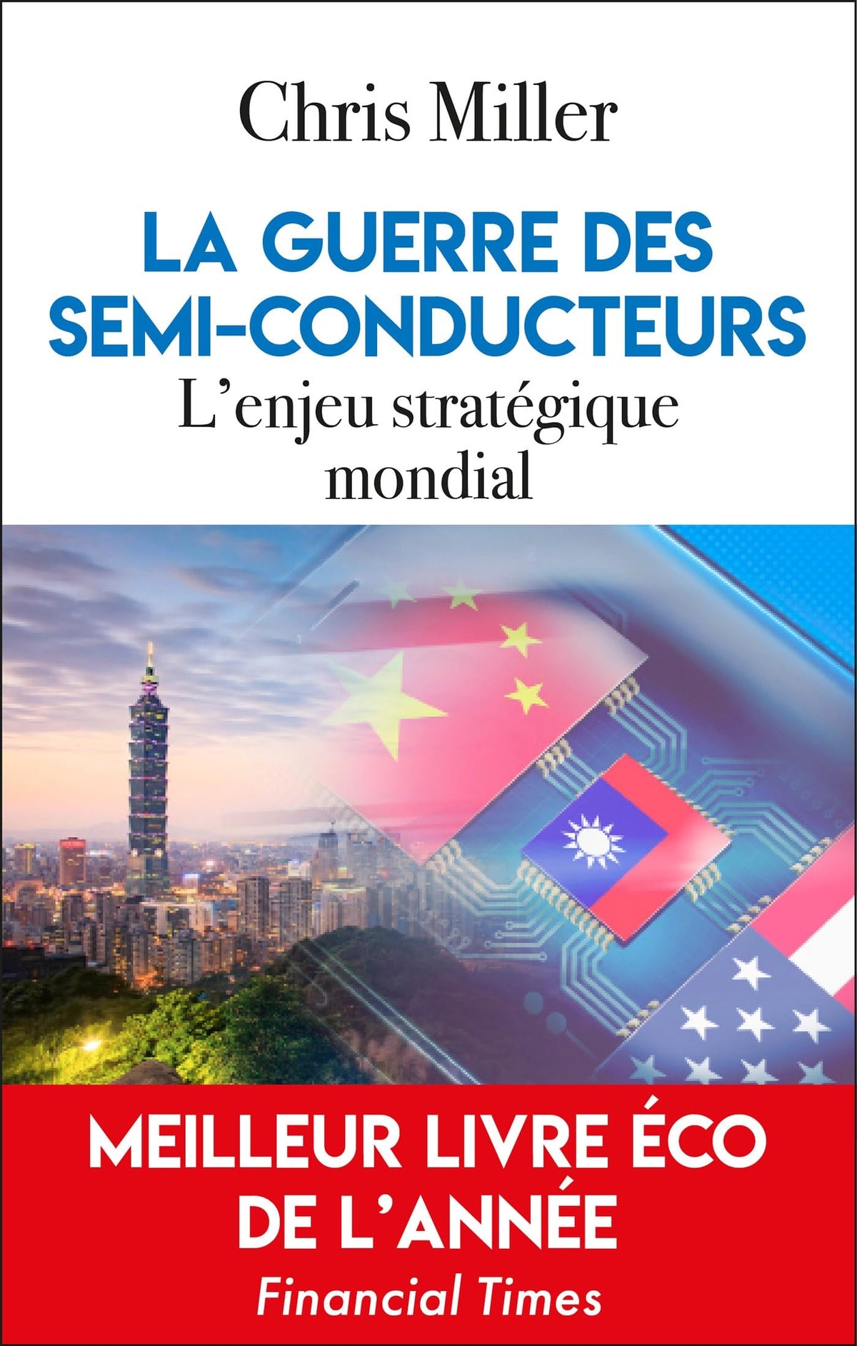 La guerre des semi-conducteurs : un conflit mondial pour une technologie vitale