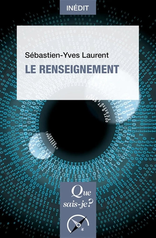 Le Renseignement (Sébastien-Yves Laurent) Broché