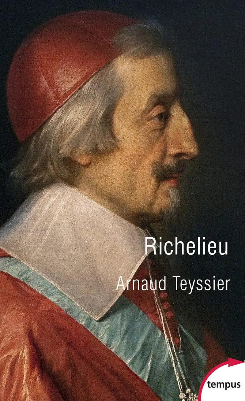 Richelieu : L'aigle et la colombe (Arnaud Teyssier) defense-zone.com