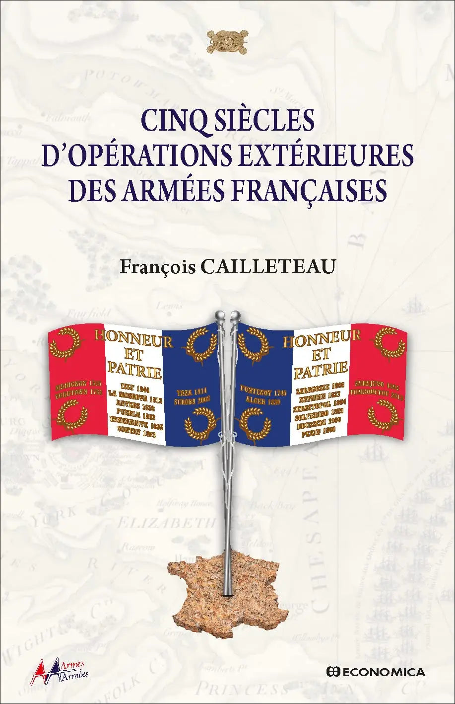 Cinq siècles d'opérations extérieures des armées françaises (François Cailleteau) defense-zone.com