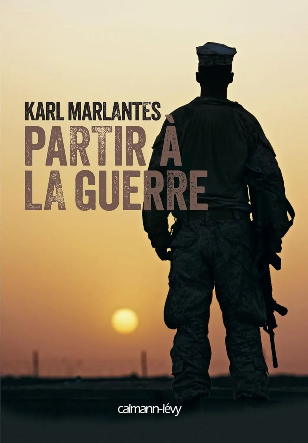 Partir à la guerre (Karl Marlantes) defense-zone.com