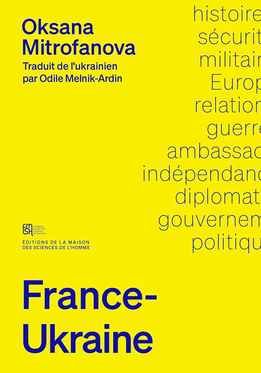 France-Ukraine : Une histoire des relations diplomatiques et militaires (1991-2023) (Oksana Mitrofanova) Kindle Edition