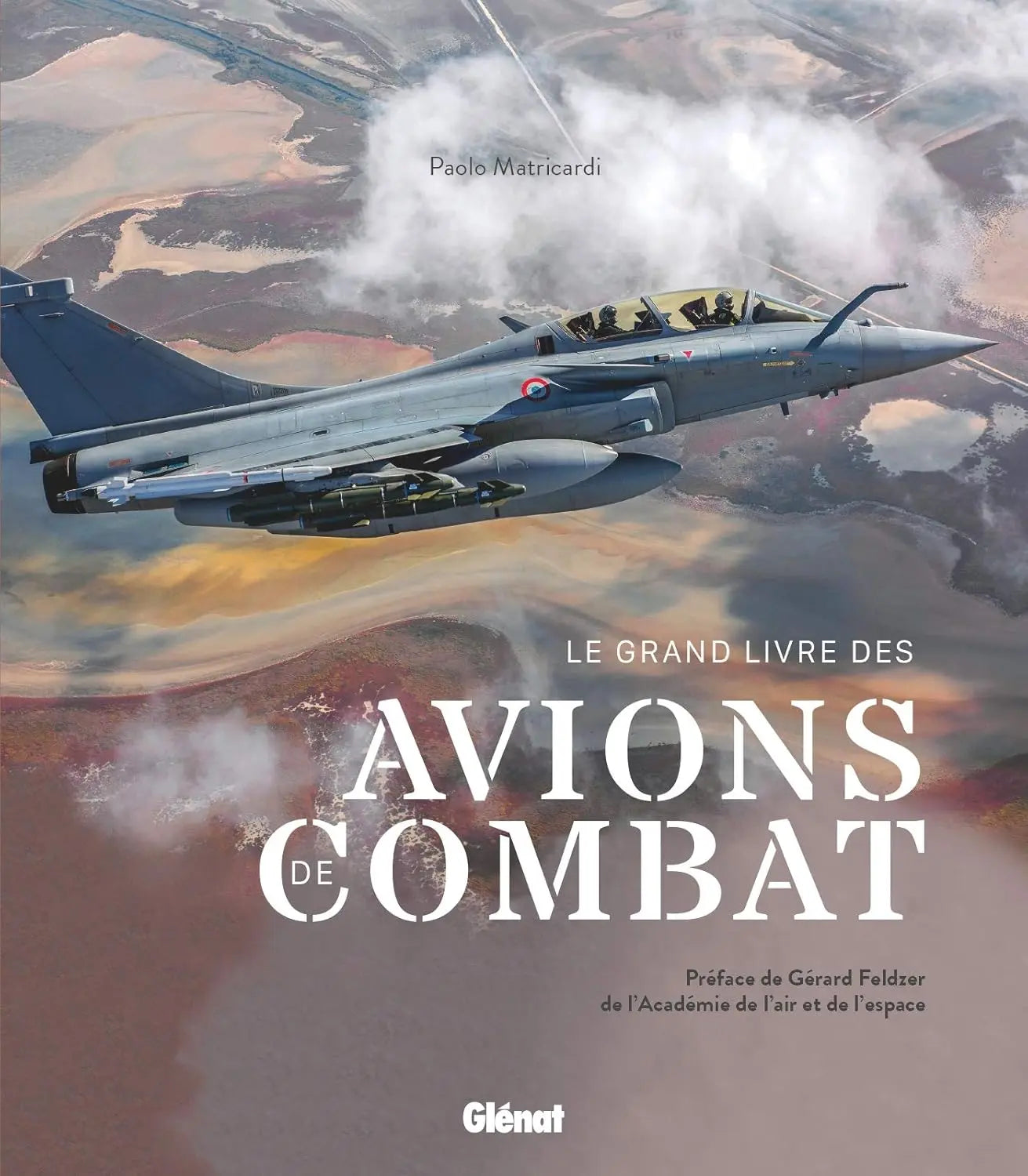 Le grand livre des avions de combat 2e édition (Paolo Matricardi) defense-zone.com