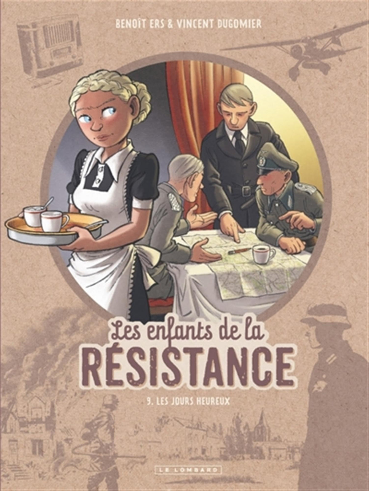 Les Enfants de la Résistance, tome 9 : Les Jours heureux