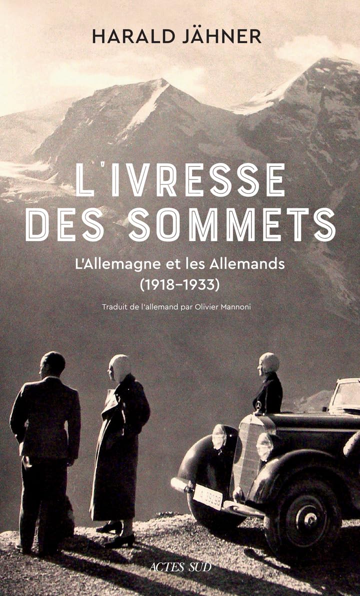 L’ivresse des sommets : l’Allemagne et les Allemands, 1918-1933