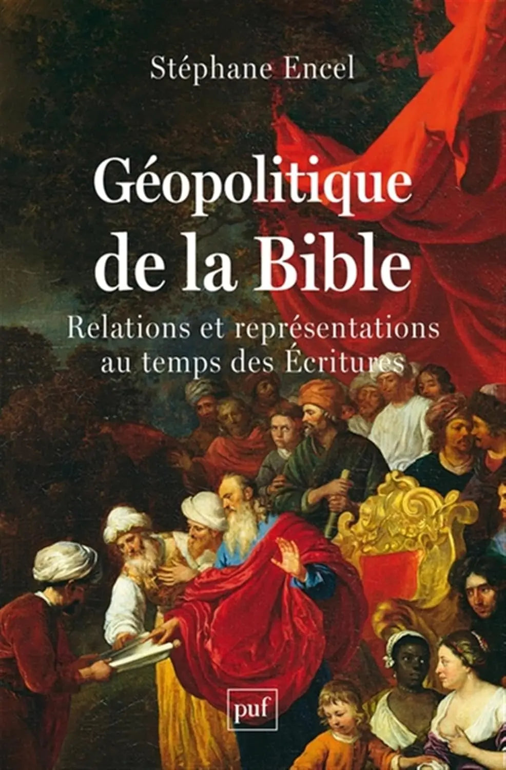 Géopolitique de la Bible (Stéphane Encel) defense-zone.com