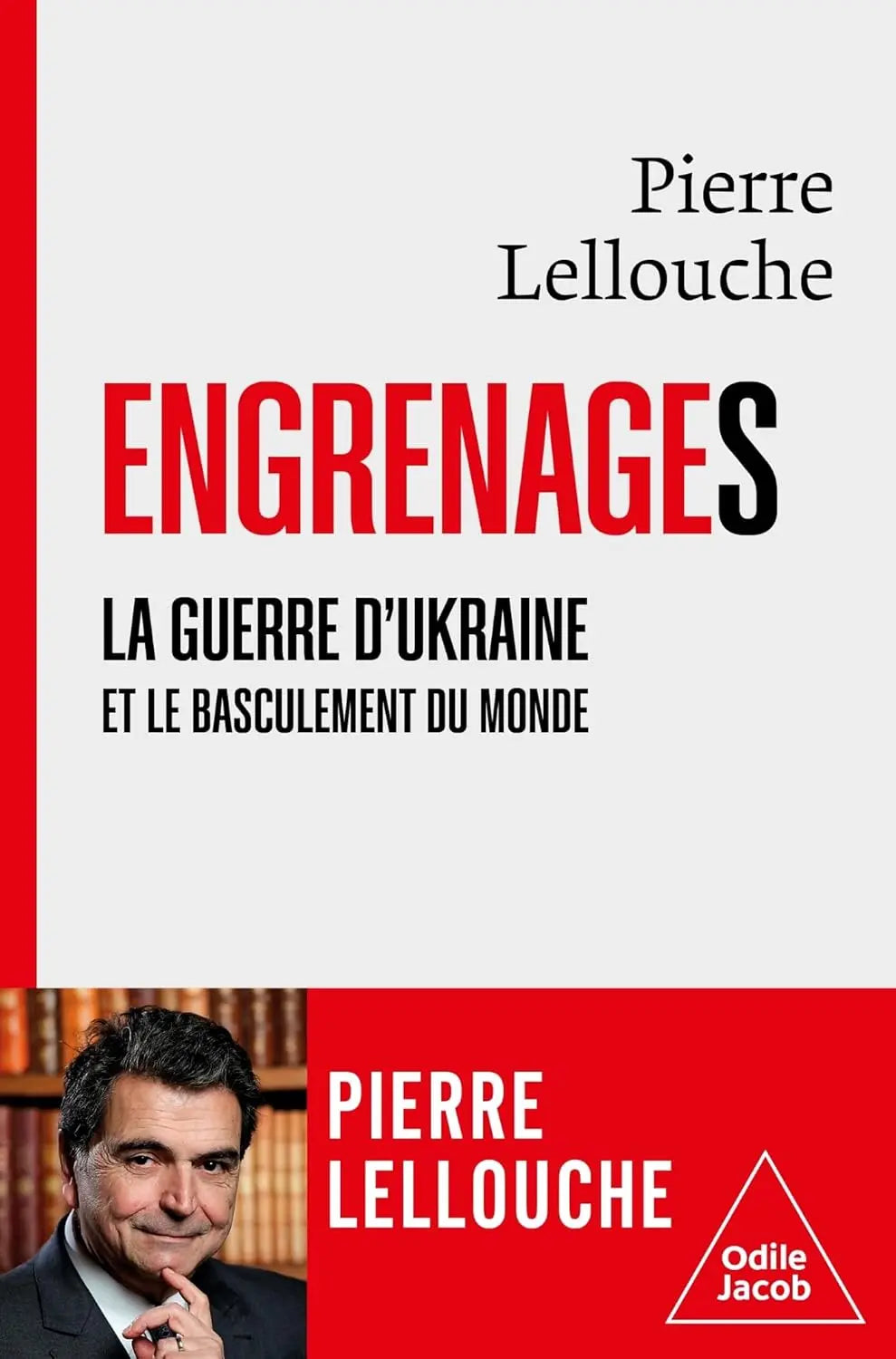 Engrenages : La guerre d'Ukraine et le basculement du monde (Pierre Lellouche) defense-zone.com